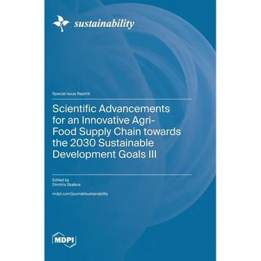 Scientific Advancements for an Innovative Agri-Food Supply Chain towards the 2030 Sustainable Development Goals III