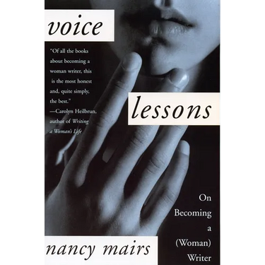 Voice Lessons: On Becoming a (Woman) Writer