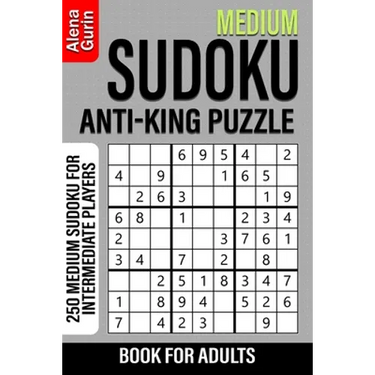 Medium Sudoku Anti-King Puzzle Book for Adults: 250 Medium Sudoku For Intermediate Players