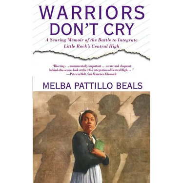 Warriors Don't Cry: A Searing Memoir of the Battle to Integrate Little Rock's Central High