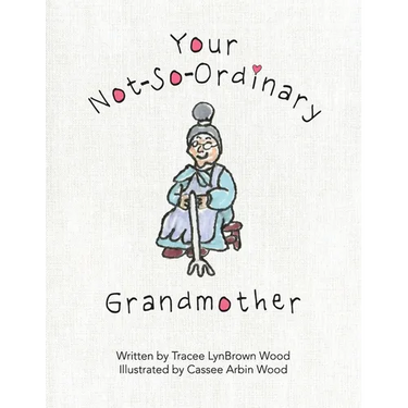 Your Not-So-Ordinary Grandmother