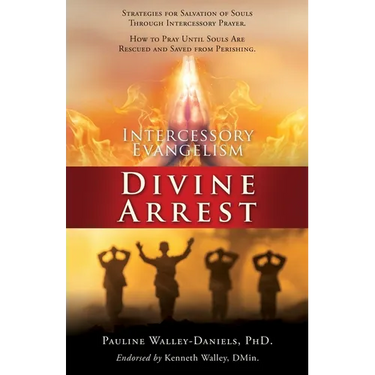 Intercessory Evangelism: Divine Arrest