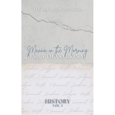 Manna in the Morning Daily Devotional: History Volume 1
