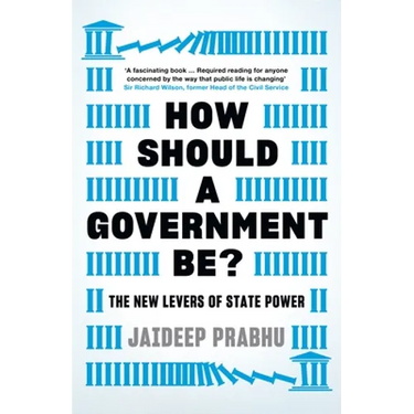 How Should a Government Be?: The New Levers of State Power