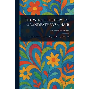 The Whole History of Grandfather's Chair