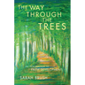 The Way Through The Trees: An Introduction to Faith Development