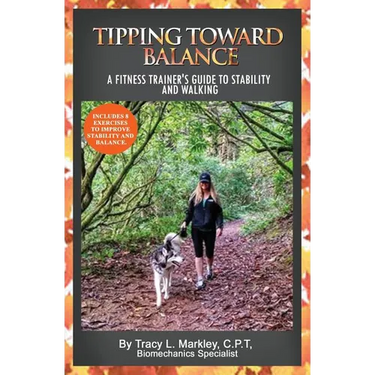 Tipping Toward Balance: A Fitness Trainer's Guide to Stability and Walking