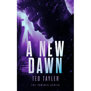 A New Dawn: The Phoenix Series - Book Six
