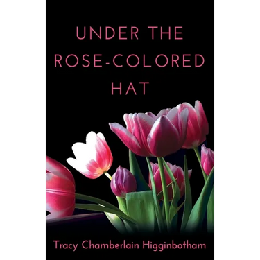 Under The Rose-Colored Hat