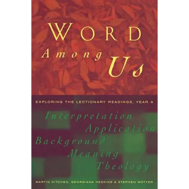 Word Among Us: Insights Into the Lectionary Readings, Year a