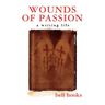 Wounds of Passion: A Writing Life