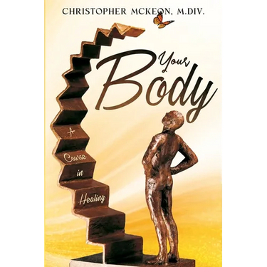 Your Body: A Course in Healing