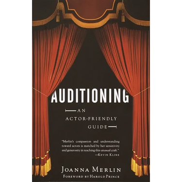 Auditioning: An Actor-Friendly Guide