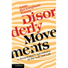 Disorderly Movements
