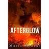 Afterglow: An Apocalypse Romance