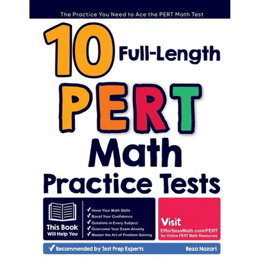 10 Full Length PERT Math Practice Tests: The Practice You Need to Ace the PERT Math Test