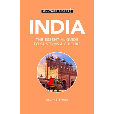India - Culture Smart!: The Essential Guide to Customs & Culture