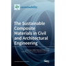 The Sustainable Composite Materials in Civil and Architectural Engineering