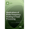 Applications of Radio Frequency Heating in Food Processing