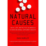Natural Causes: Death, Lies and Politics in America's Vitamin and Herbal Supplement Industry