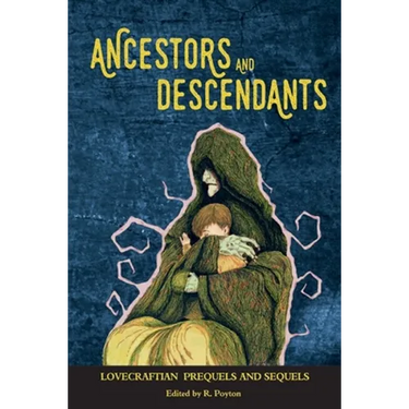 Ancestors and Descendants: Lovecraftian Prequels and Sequels