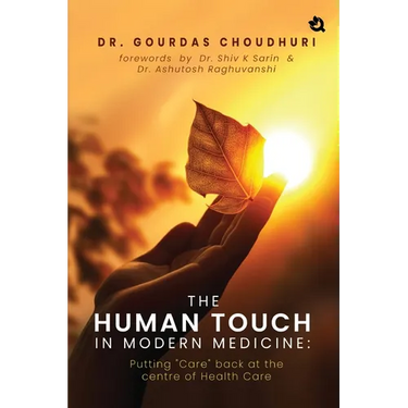 The Human Touch in Modern Medicine: Putting "Care" back at the centre of Health Care