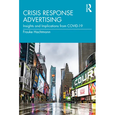 Crisis Response Advertising: Insights and Implications from Covid-19