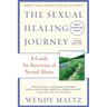 The Sexual Healing Journey: A Guide for Survivors of Sexual Abuse