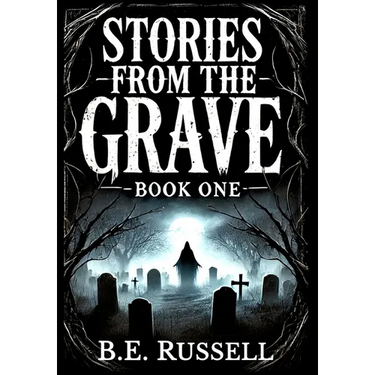Stories from the Grave - BOOK ONE