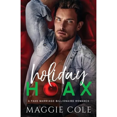 Holiday Hoax: A Fake Marriage Billionaire Romance
