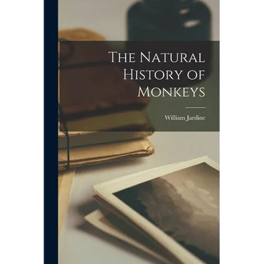 The Natural History of Monkeys