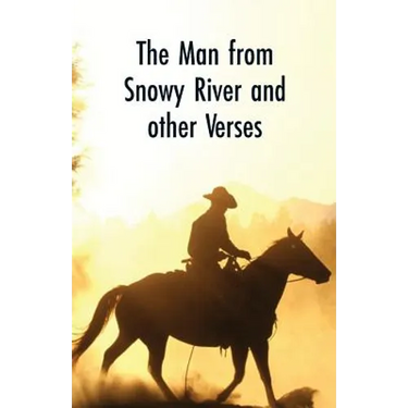 The Man from Snowy River and Other Verses