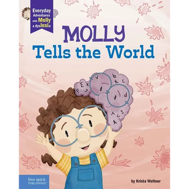 Molly Tells the World: A Book about Dyslexia and Self-Esteem
