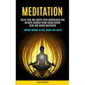 Meditation: Relief Pain and Anxiety With Mindfulness and Activate Chakras Using Visualization, Reiki and Guided Meditation (Improv