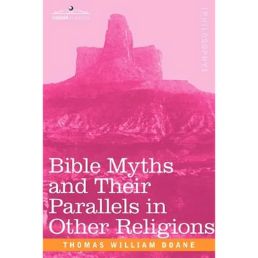 Bible Myths and Their Parallels in Other Religions