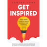 Get Inspired: Fuel Your Startup with Passion and Purpose