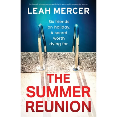 The Summer Reunion: An absolutely gripping page-turner filled with secrets and heart-pounding suspense