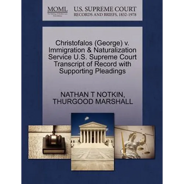 Christofalos (George) V. Immigration & Naturalization Service U.S. Supreme Court Transcript of Record with Supporting Pleadings