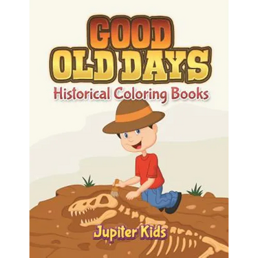 Good Old Days: Historical Coloring Books