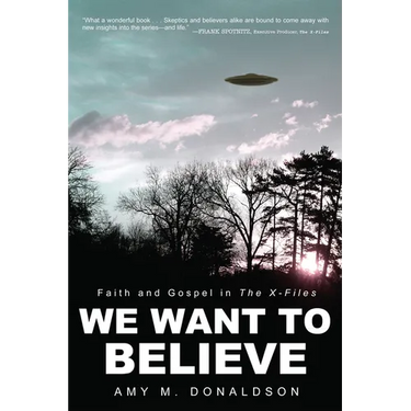 We Want to Believe: Faith and Gospel in the X-Files