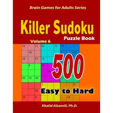 Killer Sudoku Puzzle Book: 500 Easy to Hard: Keep Your Brain Young