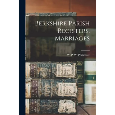 Berkshire Parish Registers. Marriages; 1