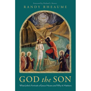 God the Son: What John's Portrait of Jesus Means and Why It Matters