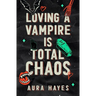 Loving a Vampire is Total Chaos: Deluxe Edition
