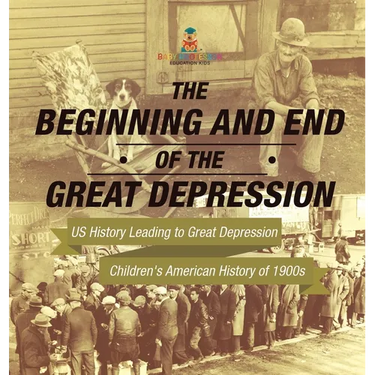 The Beginning and End of the Great Depression - US History Leading to Great Depression Children's American History of 1900s