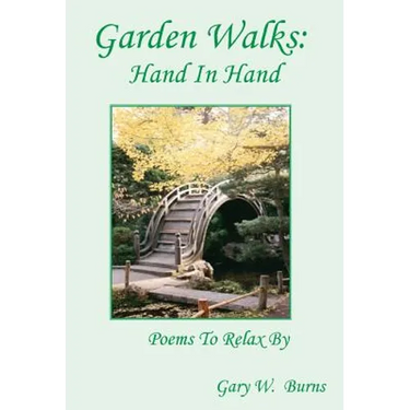 Garden Walks: Hand in Hand - Poems to Relax By