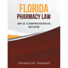 Florida Pharmacy Law: Mpje Comprehensive Review