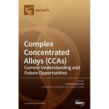 Complex Concentrated Alloys (CCAs): Current Understanding and Future Opportunities
