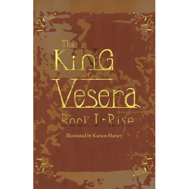 The King of Vesera: Book 1 - Rise