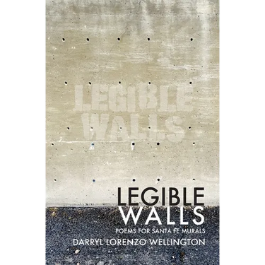 Legible Walls: Poems for Santa Fe Murals